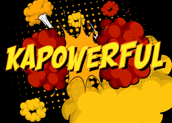 Comic-style text that reads, "KAPOWERFUL"